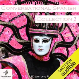Conversational Spanish: Intermediate Collection Two, Lessons 6-10 (Unabridged)
