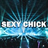 Sexy Chick - Single