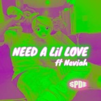 Need a Lil Love (feat. Neviah) - Single