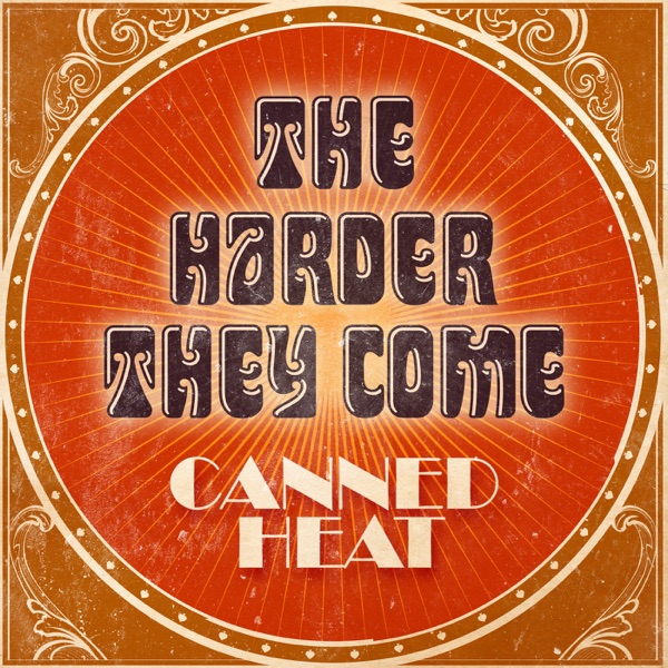 The Harder They Come - Single - Canned Heat