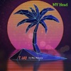 My Head (feat. Mic Monsta) - Single