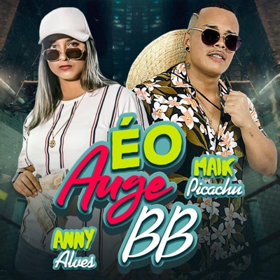 É o Auge Bb (feat. Maik Picachu) - Single