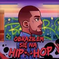 Obraziłem się na hip-hop - Single - Bober & 4money