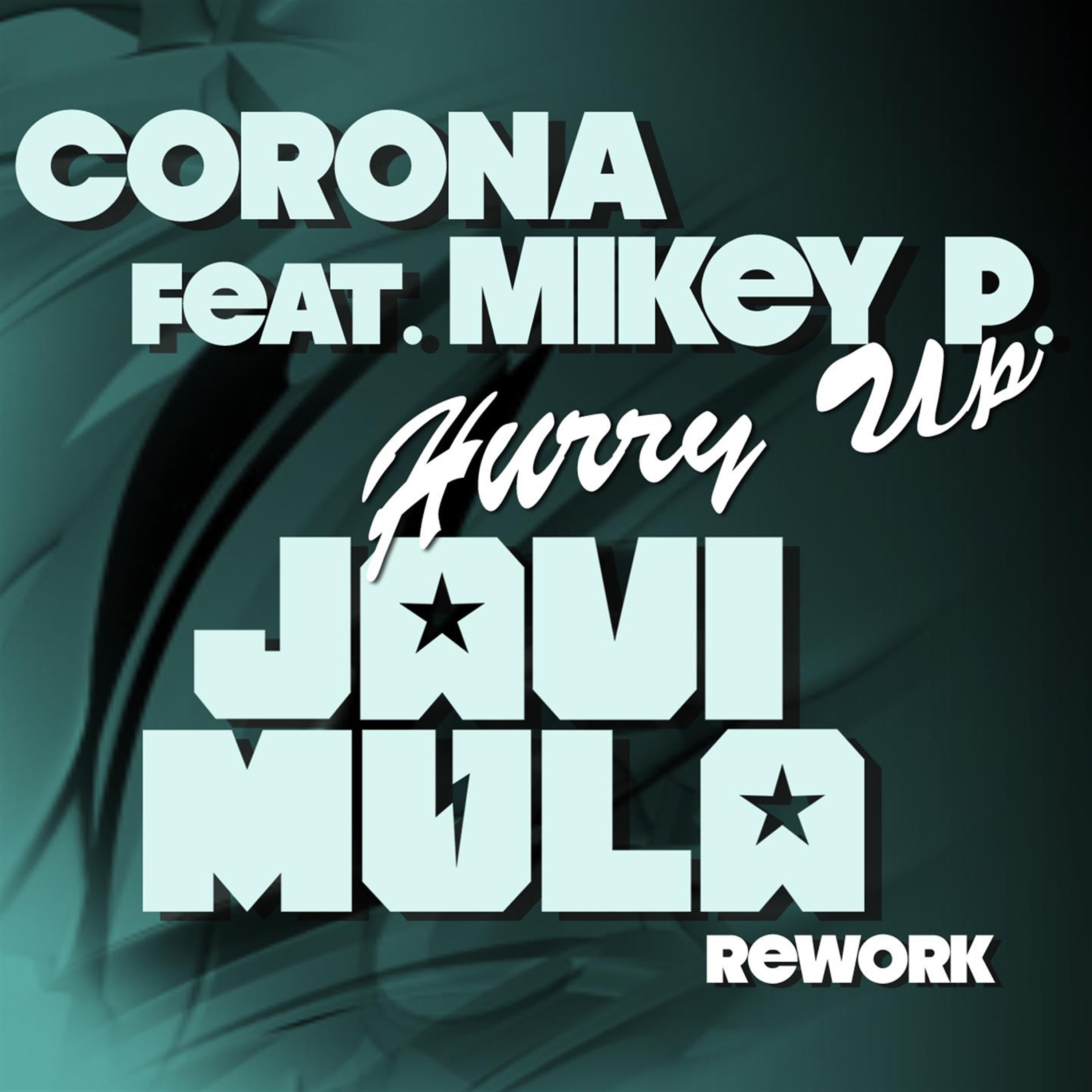 Hurry up (Javi Mula Rework) [feat. Mikey P.] - EP