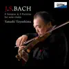 Stream & download J. S. Bach: 3 Sonatas and 3 Partitas for Solo Violin BWV 1001-1006