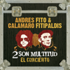 2 Son Multitud: Andrés Calamaro & Fito y Fitipaldis - Fito y Fitipaldis & Andrés Calamaro