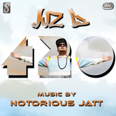420 (feat. Notorious JATT & Bullet) - Single