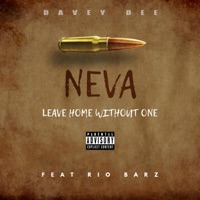 Neva Leave Home Without One (feat. Rio Barz) - Single - Davey Dee