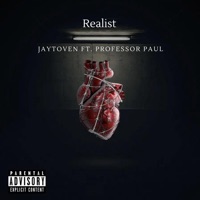 Realist (feat. Professor Paul) - Single - Jaytoven