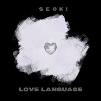 Love Language - Single - $eck!