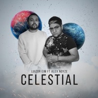 Celestial (feat. Alex Noyze) - Single - Luizor EIM