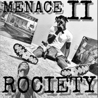 Menace II Rociety - Ro$ama