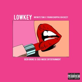 Lowkey (feat. Young Choppa & Oh Dizzy) Infinite Tgm