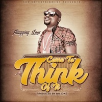 Come to Think of it - Single - Thugging low