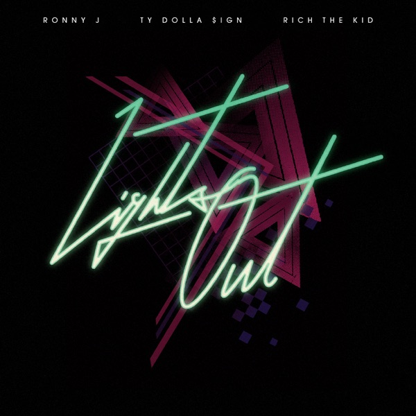 Lights Out (feat. Ty Dolla $ign & Rich The Kid) - Single - RONNY J