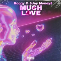 Much Love (feat. $Jay Money$) [Remix] - Single - Lil Roq