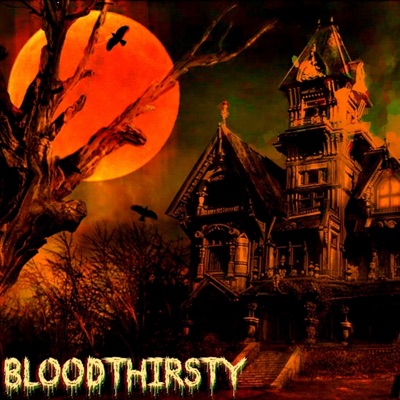 Bloodthirsty