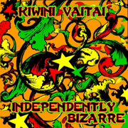 Independently Bizarre - Kiwini Vaitai