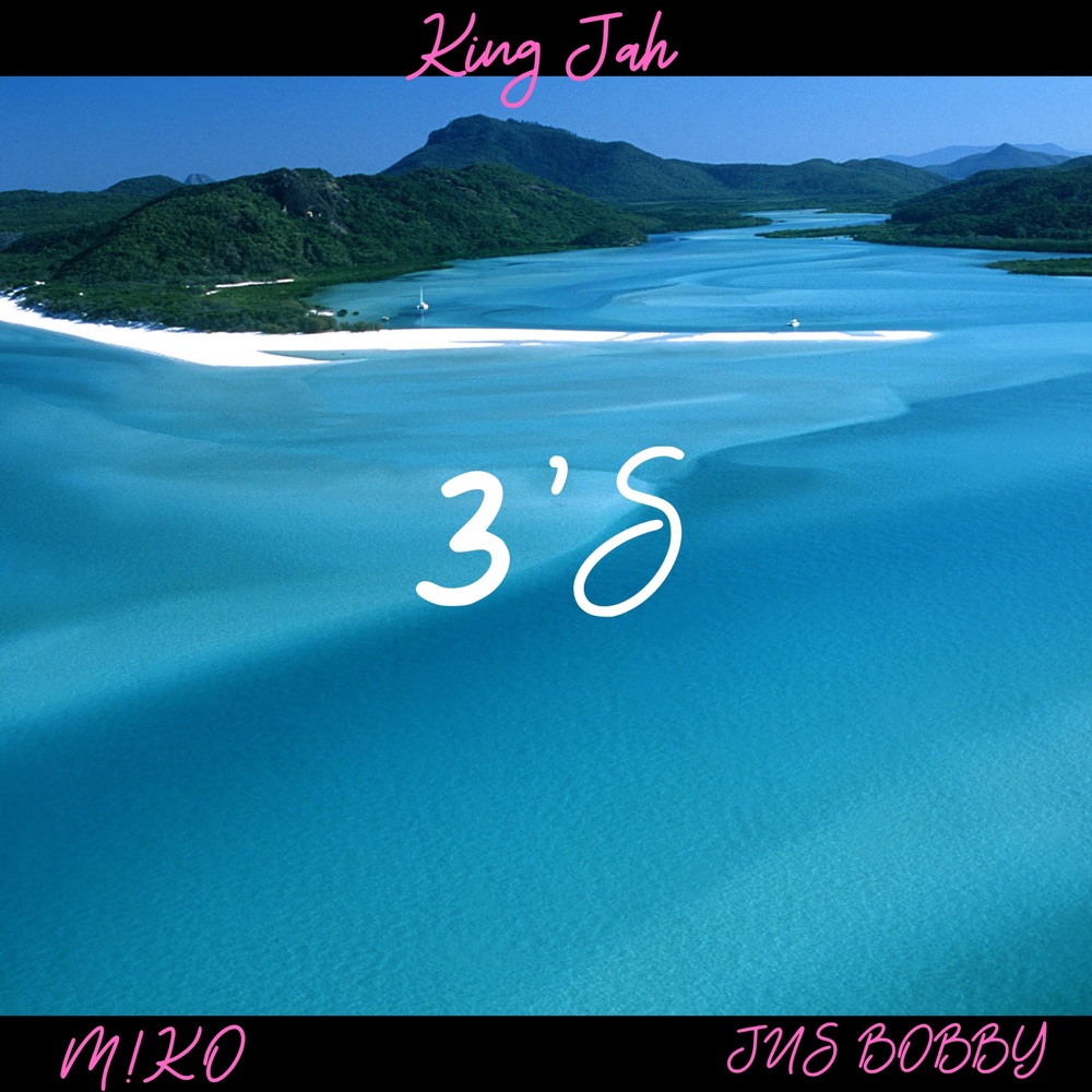 Обложка альбома «3's (feat. M!ko & Jus' Bobby) - Single» — The Real King Jah