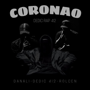 Coronao (Dedic 412) (feat. Rolcen & Danali) - Single