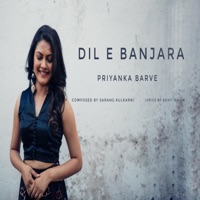 Dil E Banjara - Single - Priyanka Barve