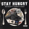 STAY HUNGRY (feat. MAX BLEE) - Single