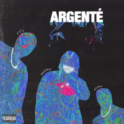 Argenté (feat. Ry's, Marka & Esmo) - Single