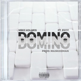Domino (feat. Ryce & Masked Man) Mike Holmes