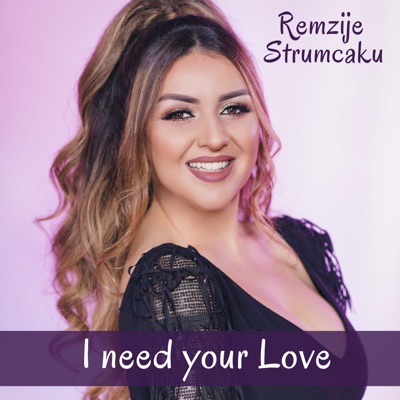 I Need Your Love - Single