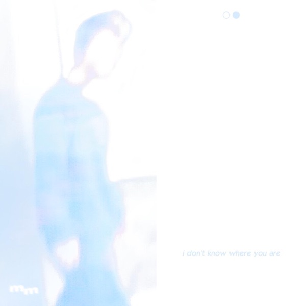 I Don't Know Where You Are - EP artwork