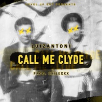 Call Me Clyde - Single - LuizAntoni