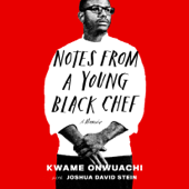 Notes from a Young Black Chef: A Memoir (Unabridged)
