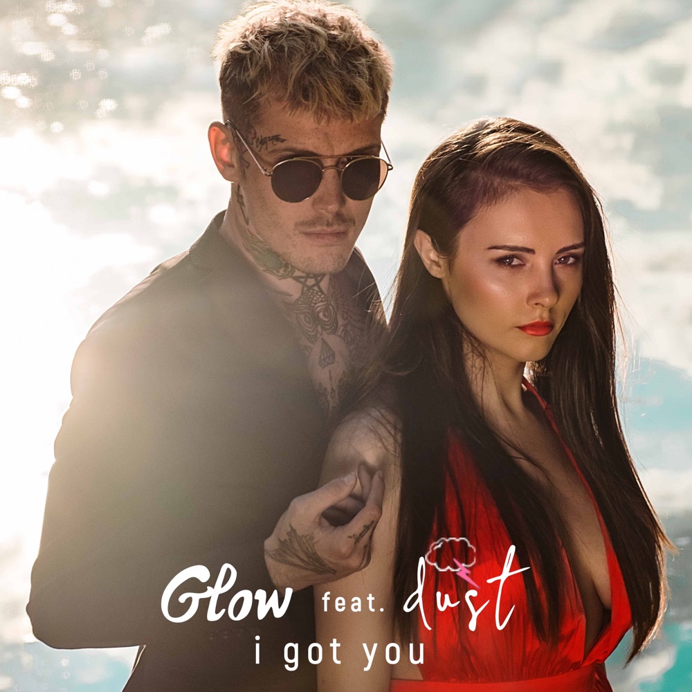 Обложка альбома «I Got You (feat. Dust) - Single» — Glow