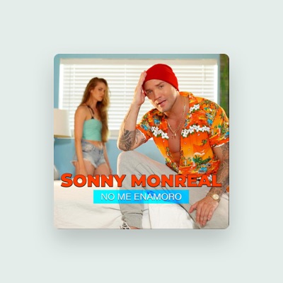 Listen to Sonny Monreal, watch music videos, read bio, see tour dates & more!