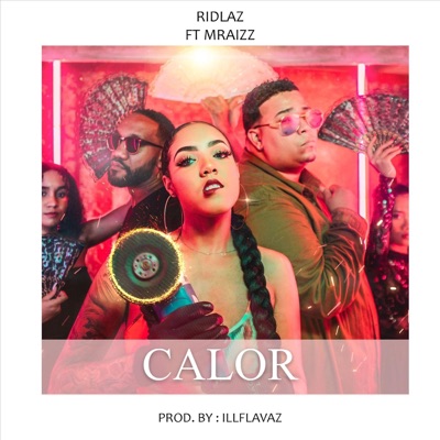 Calor (feat. Mraizz) - Single