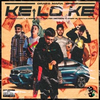 KE LO KE (feat. Walter Dietrich, Gabo el Chamaquito, Jeymaglock & Maickyel) - Single - Drakomafia