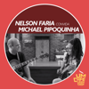 Nelson Faria Convida Michael Pipoquinha: Um Café Lá em Casa - EP - Nelson Faria & Michael Pipoquinha