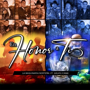 En Honor a Ti (feat. Grupo Firme) - Single