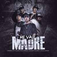Me Vale Madre (feat. Carlos Luengo & TM Zaiko) - Single - Chikano Jcr, Kalako Parga Oficial & Dande