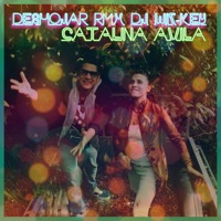 Deshojar (RMX) [feat. Wiz-Key] - Single - Catalina Avila