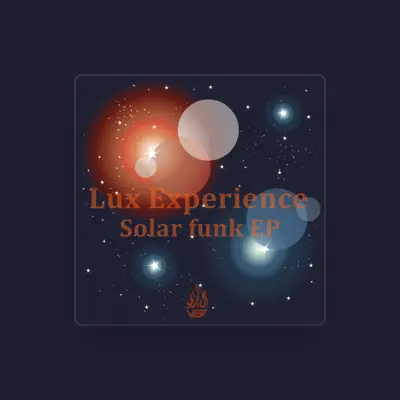 Listen to Lux Experience, watch music videos, read bio, see tour dates & more!