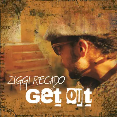 Get Out (Single) - Ziggi Recado