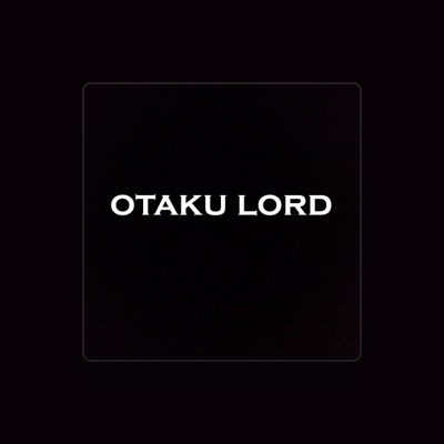 Listen to Otaku Lord, watch music videos, read bio, see tour dates & more!