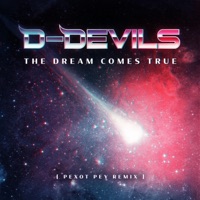 The Dream Comes True (feat. Pexot Pey) [Pexot Pey Remix] - Single - D-Devils