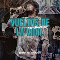VUELTAS DE LA VIDA - Single - JP Travieso