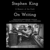On Writing (Unabridged) - Stephen King