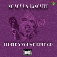 No Soy un Gangster - Single - Lil Cid & Young Drip OP
