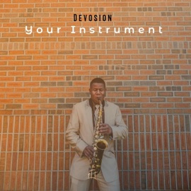 Your Instrument Devosion