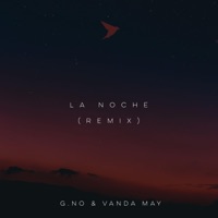 La Noche (Remix) - Single - G.No Aka The Latin Bird & Vanda May