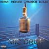 Mic Drop (feat. DJ Lex, Keydah & Frank B) - Single